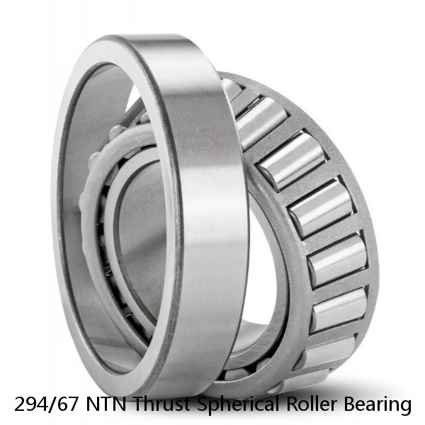 294/67 NTN Thrust Spherical Roller Bearing